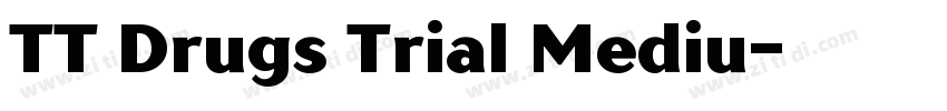 TT Drugs Trial Mediu字体转换